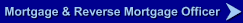 Mortgage & Reverse Mortgage Officer